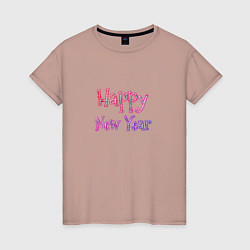 Футболка хлопковая женская Неоновая Надпись Новый Год Happy New Year, цвет: пыльно-розовый