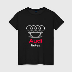 Футболка хлопковая женская Audi rules, цвет: черный