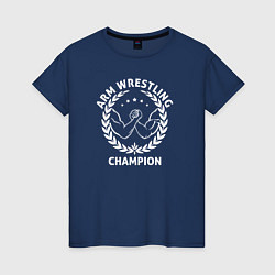Женская футболка Чемпион армрестлинга