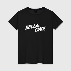 Женская футболка БУМАЖНЫЙ ДОМ, BELLA CIAO!