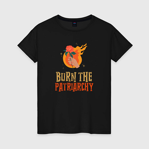 Женская футболка Burn the Patriarchy / Черный – фото 1