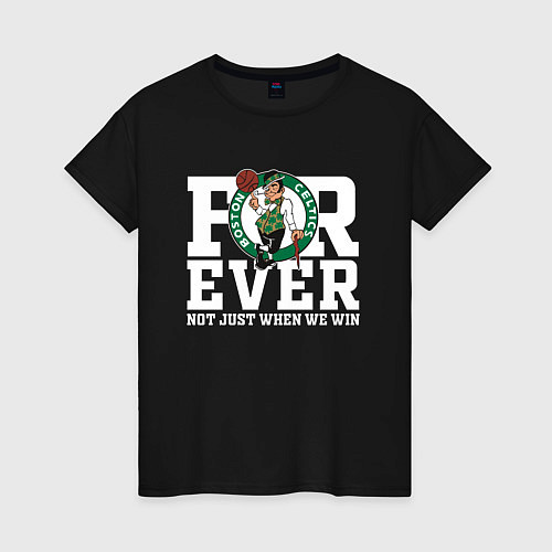 Женская футболка FOREVER NOT JUST WHEN WE WIN, BOSTON CELTICS, БОСТ / Черный – фото 1