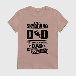 Футболка хлопковая женская Я папа скайдайвер, это как обычный папа, но круче, цвет: пыльно-розовый