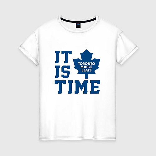 Женская футболка It is Toronto Maple Leafs Time, Торонто Мейпл Лифс / Белый – фото 1