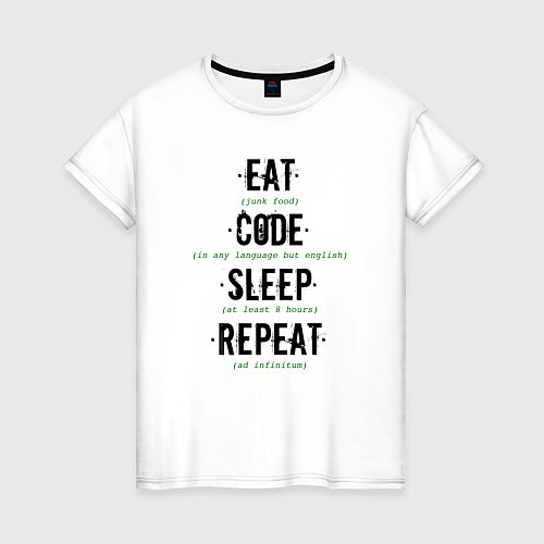 Женская футболка EAT CODE SLEEP REPEAT / Белый – фото 1