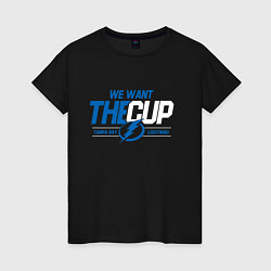 Женская футболка Tampa Bay Lightning We want the cup Тампа Бэй Лайт