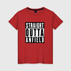 Женская футболка Liverpool Straight Outta Anfield Ливерпуль