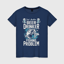 Женская футболка Просто еще один любитель пива, с проблемой рыбалки