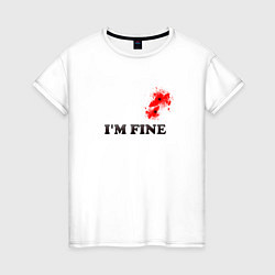 Женская футболка I a Fine Со мной всё в порядке