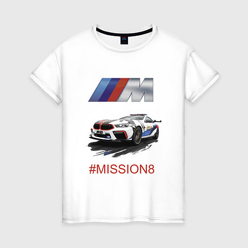 Женская футболка BMW M Power Mission 8 Safety car / Белый – фото 1