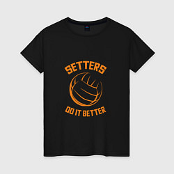 Женская футболка Setters Do It Better