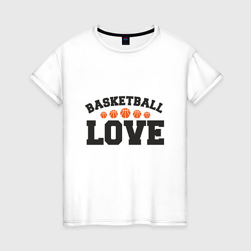 Женская футболка Love - Basketball / Белый – фото 1