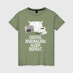 Женская футболка Кофе Журналистика Спать Повторить