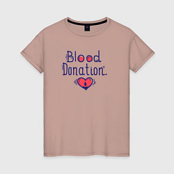 Футболка хлопковая женская Blood Donation, цвет: пыльно-розовый