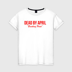 Женская футболка Dead by april metal,