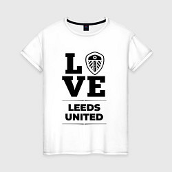 Женская футболка Leeds United Love Классика