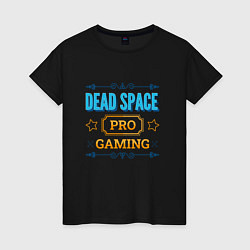 Женская футболка Dead Space PRO Gaming