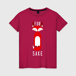 Женская футболка For Sake