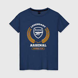 Футболка хлопковая женская Лого Arsenal и надпись Legendary Football Club, цвет: тёмно-синий