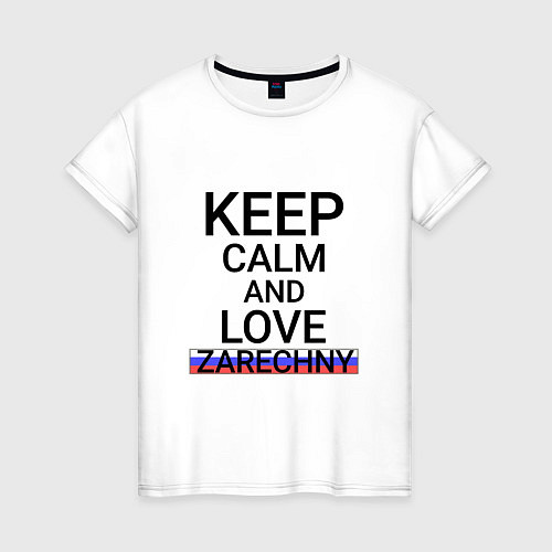 Женская футболка Keep calm Zarechny Заречный / Белый – фото 1