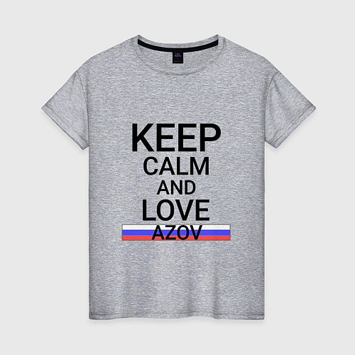 Женская футболка Keep calm Azov Азов / Меланж – фото 1