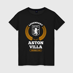 Женская футболка Лого Aston Villa и надпись Legendary Football Club