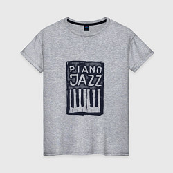 Женская футболка Piano Jazz