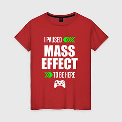 Футболка хлопковая женская I Paused Mass Effect To Be Here с зелеными стрелка, цвет: красный