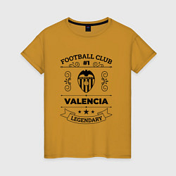 Женская футболка Valencia: Football Club Number 1 Legendary