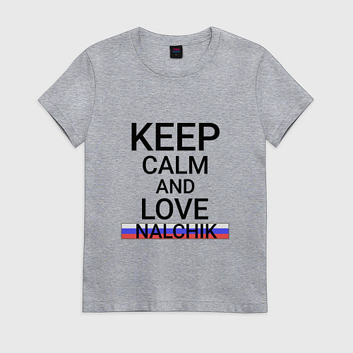Женская футболка Keep calm Nalchik Нальчик / Меланж – фото 1