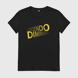 Женская футболка Crecsendo diminuendo