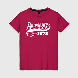 Женская футболка Awesome Since 1978