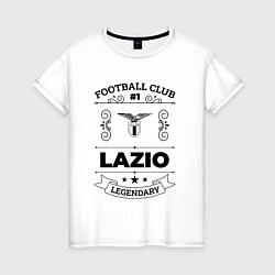 Женская футболка Lazio: Football Club Number 1 Legendary