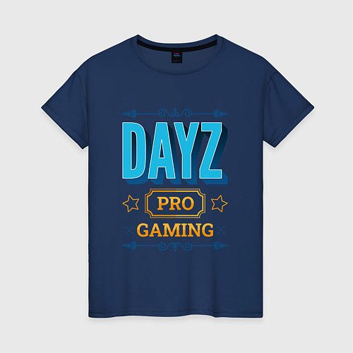 Женская футболка Игра DayZ PRO Gaming / Тёмно-синий – фото 1