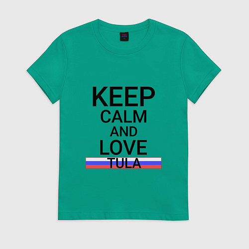 Женская футболка Keep calm Tula Тула / Зеленый – фото 1