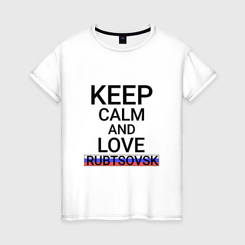 Женская футболка Keep calm Rubtsovsk Рубцовск / Белый – фото 1