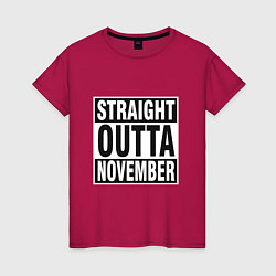 Женская футболка Прямо из ноября