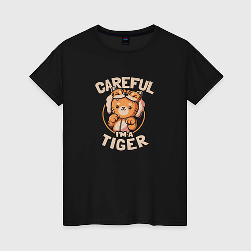 Женская футболка Careful Im a Tiger / Черный – фото 1