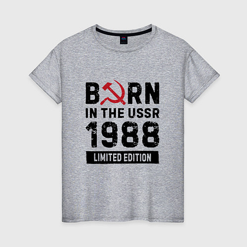 Женская футболка Born In The USSR 1988 Limited Edition / Меланж – фото 1