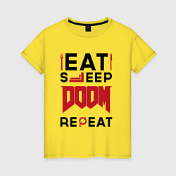 Женская футболка Надпись: Eat Sleep Doom Repeat