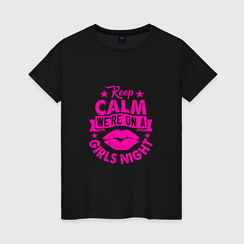 Женская футболка Keep calm were on a girls night / Черный – фото 1