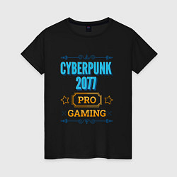 Женская футболка Игра Cyberpunk 2077 pro gaming