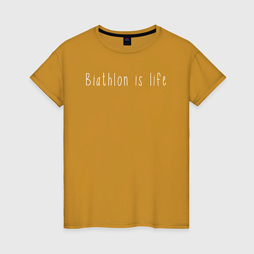 Женская футболка Биатлон это жизнь / Горчичный – фото 1