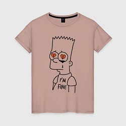 Женская футболка Im fine - Bart Simpson