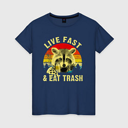 Женская футболка Живи быстро, ешь мусор