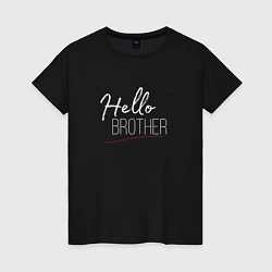 Футболка хлопковая женская Hello brother-фраза Дэймона, цвет: черный