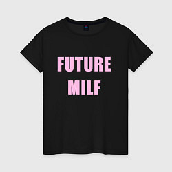 Женская футболка Future milf