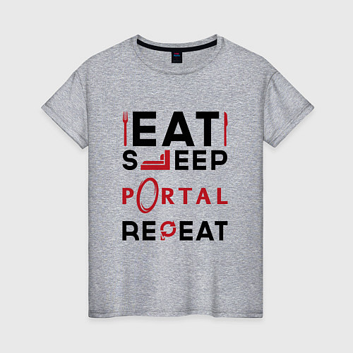 Женская футболка Надпись: eat sleep Portal repeat / Меланж – фото 1