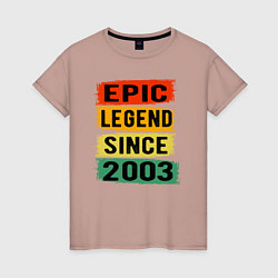 Женская футболка Эпичный и легендарный с 2003