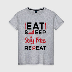 Женская футболка Надпись: eat sleep Sally Face repeat